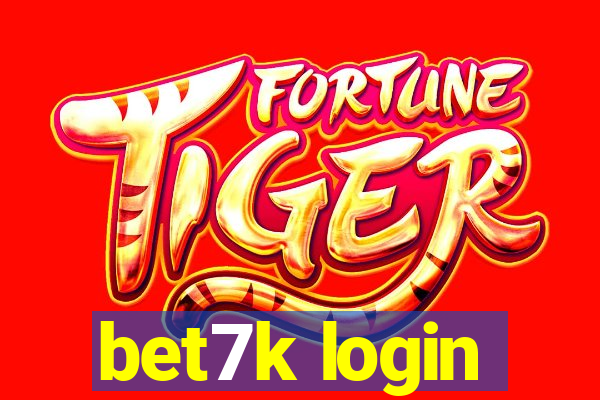 bet7k login